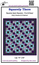 Squarely There  Quilt Pattern by Grizzly Gulch Gallery