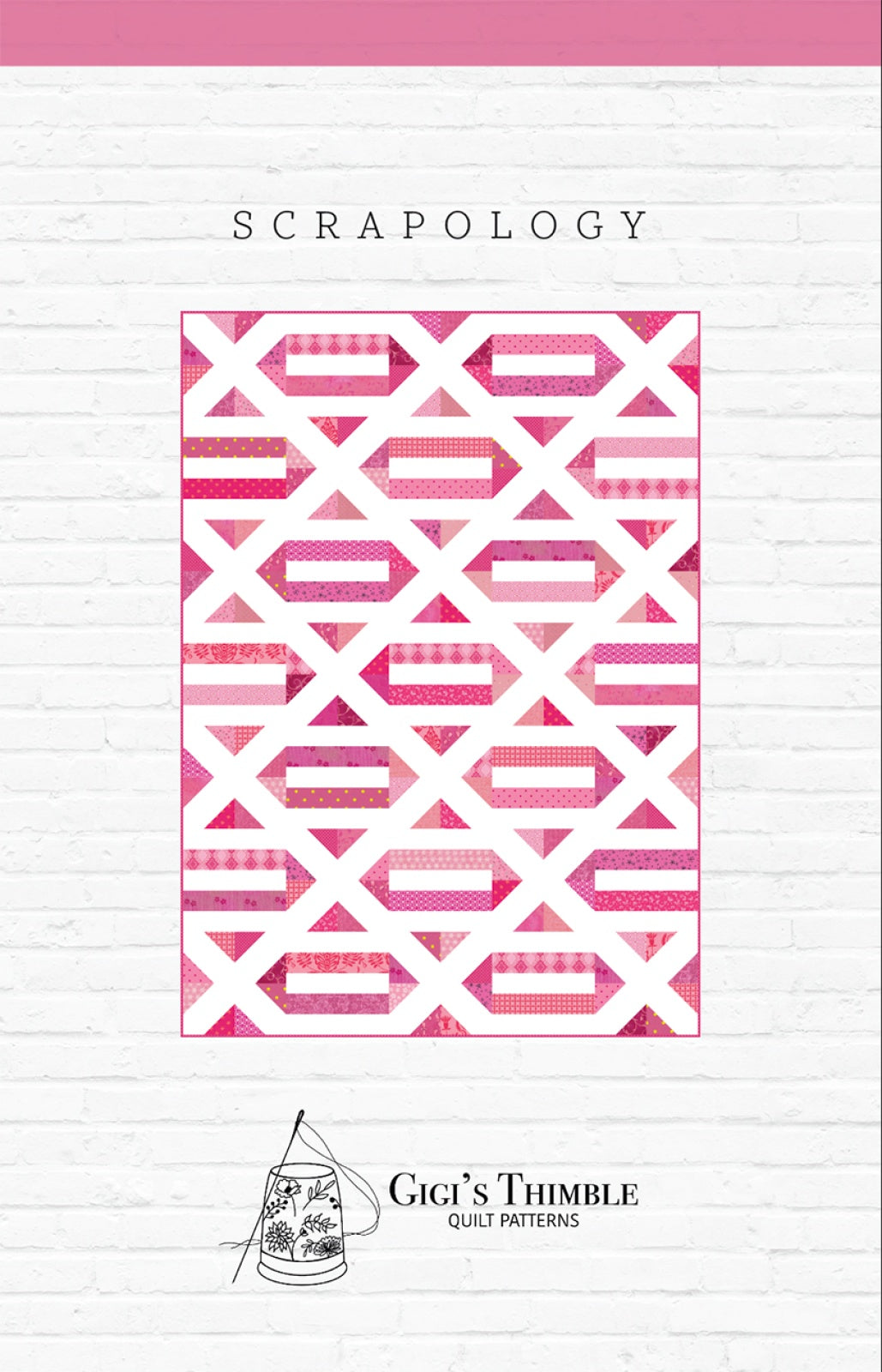Scrapology Quilt Pattern by Gigi's Thimble