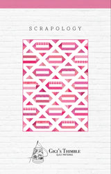 Scrapology Quilt Pattern by Gigi's Thimble