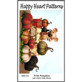 Prim Pumpkins and a Dirty Little Mouse Pattern by Happy Heart Patterns