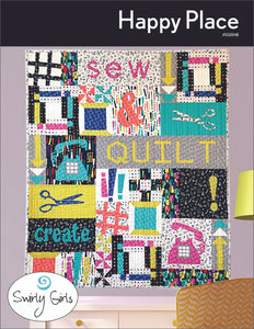 CHappy Place Quilt Pattern by Swirly Girls Design