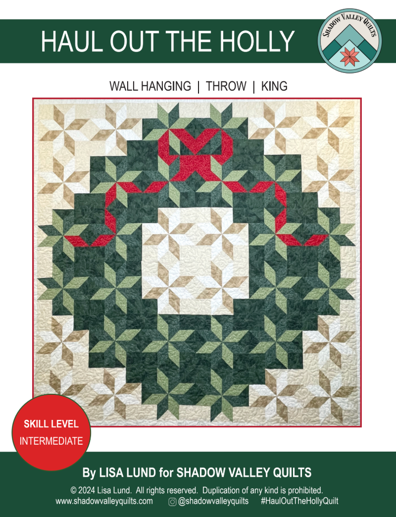 Haul Out the Holly Downloadable Pattern by Shadow Valley Quilts 