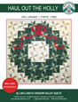 Haul Out the Holly Downloadable Pattern by Shadow Valley Quilts 