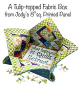 Back of the Quilt Retreat Tulip Topped Box Project by Jody Houghton Designs