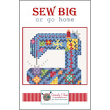 Sew Big Or Go Home Quilt Pattern by Kelli Fannin Quilt Designs