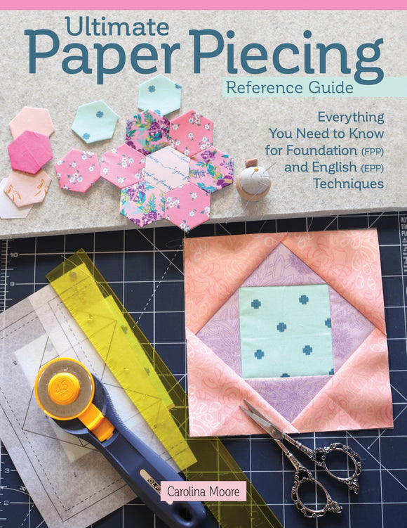 Ultimate Paper Piecing Reference Guide by Landauer
