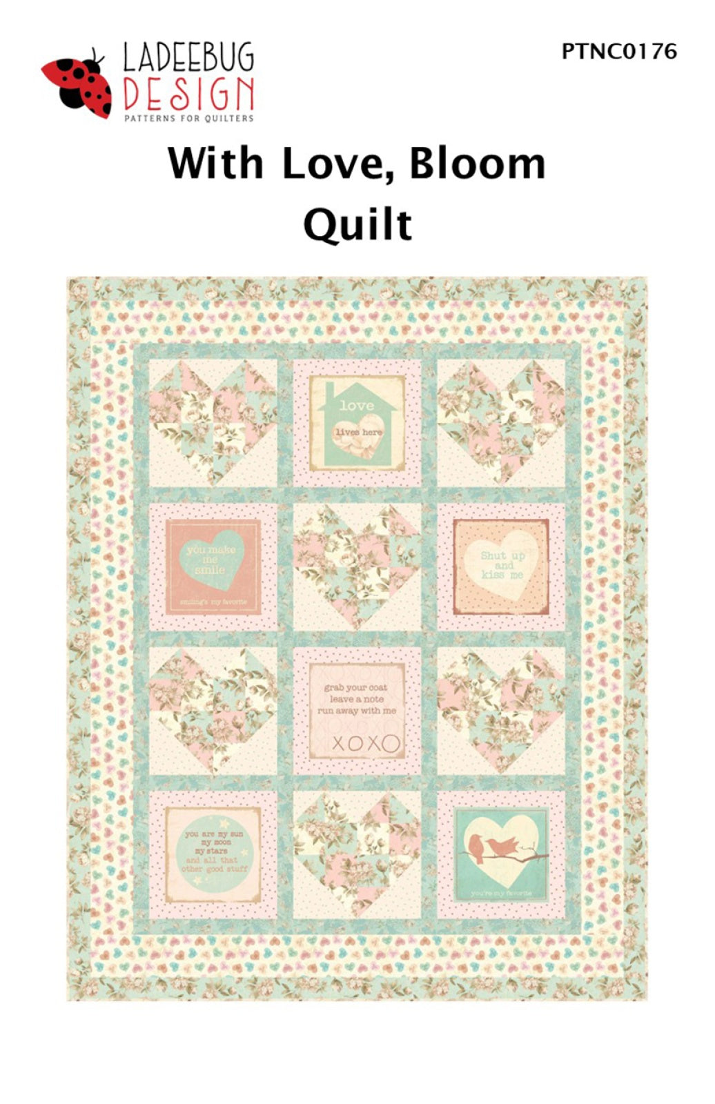 With Love, Bloom Quilt Pattern by Ladeebug Designs