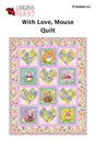 With Love, Mouse Quilt Pattern by Ladeebug Designs