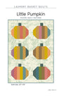 Little Pumpkin Quilt Pattern by Laundry Basket Quilts
