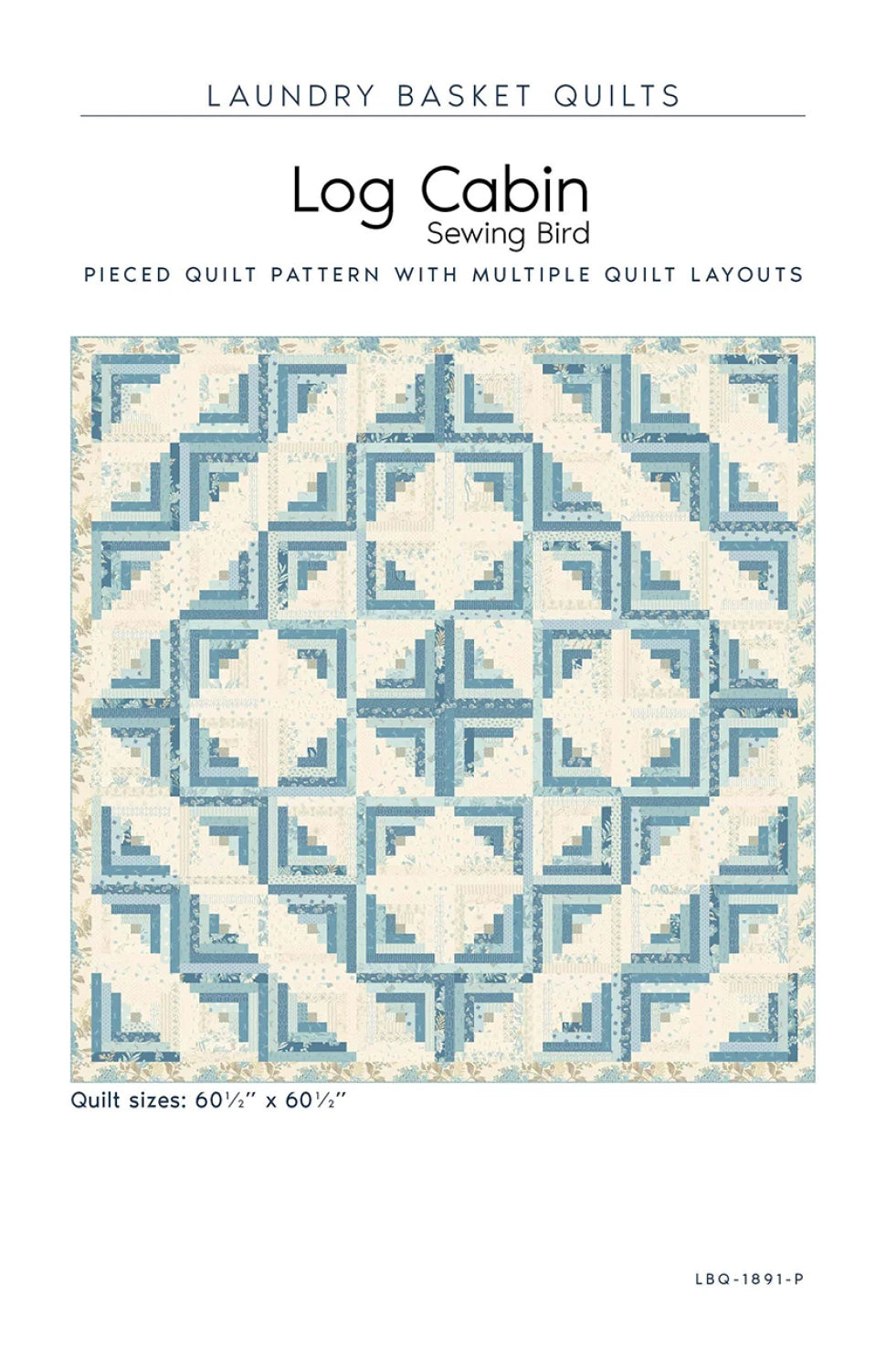 Log Cabin - Sewing Bird Quilt Pattern by Laundry Basket