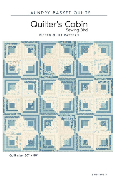 Quilter's Cabin - Sewing Bird Quilt Pattern by Laundry Basket Quilts