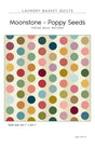 Moonstone - Poppy Seeds Quilt Pattern by Laundry Basket Quilts