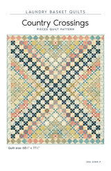 Country Crossings - Vermont Quilt Pattern by Laundry Basket Quilts