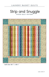 Strip and Snuggle - Vermont Quilt Pattern by Laundry Basket Quilts