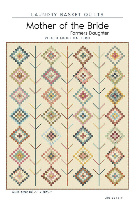 Mother of the Bride - Farmers Daughter Quilt Pattern by Laundry Basket Quilts