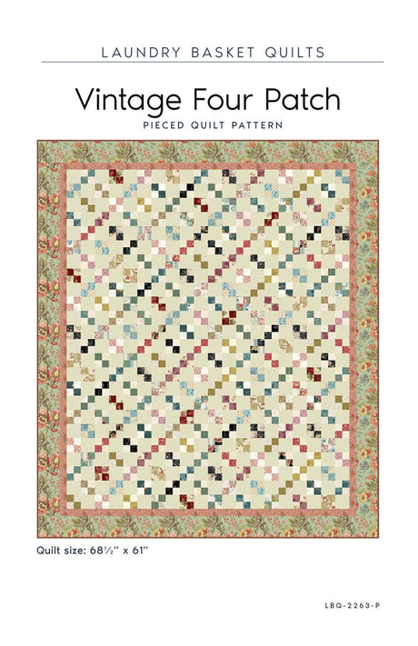 Vintage Four Patch Quilt Pattern by Laundry Basket Quilts