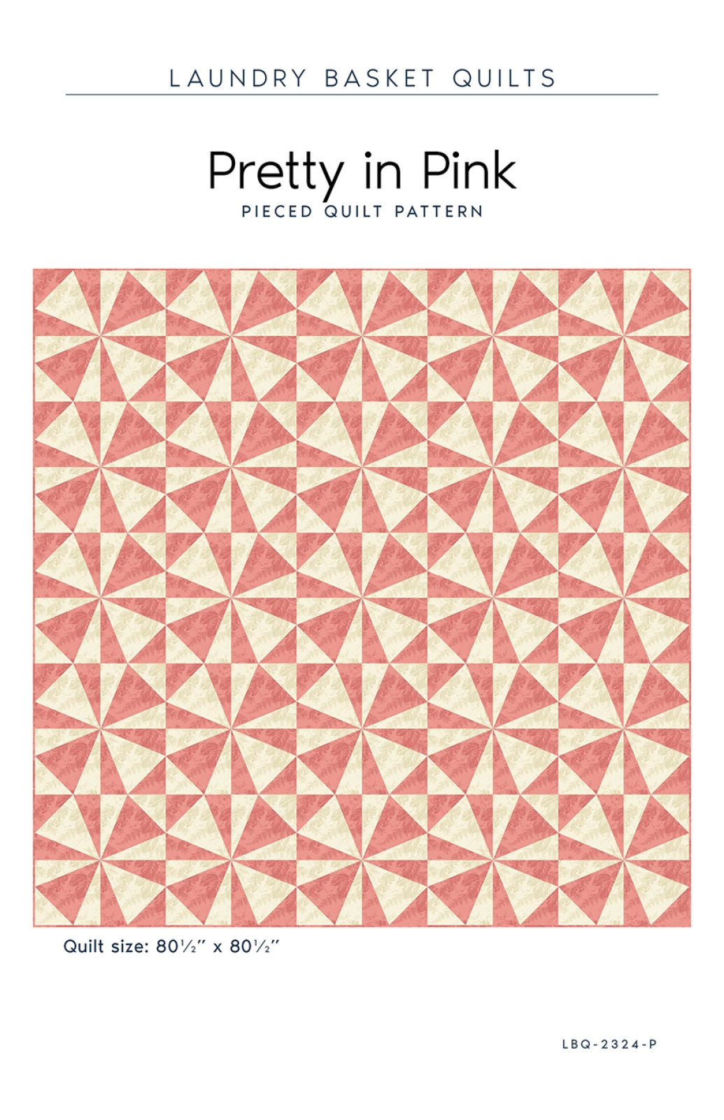 Pretty in Pink Quilt Pattern by Laundry Basket Quilts