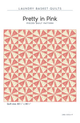 Pretty in Pink Quilt Pattern by Laundry Basket Quilts