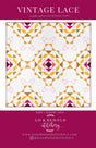 Vintage Lace Quilt Pattern by Lo & Behold Stitchery