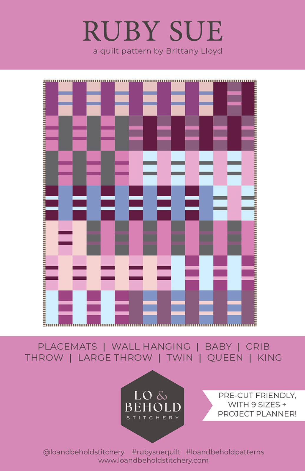 Ruby Sue Quilt Pattern by Lo & Behold Stitchery