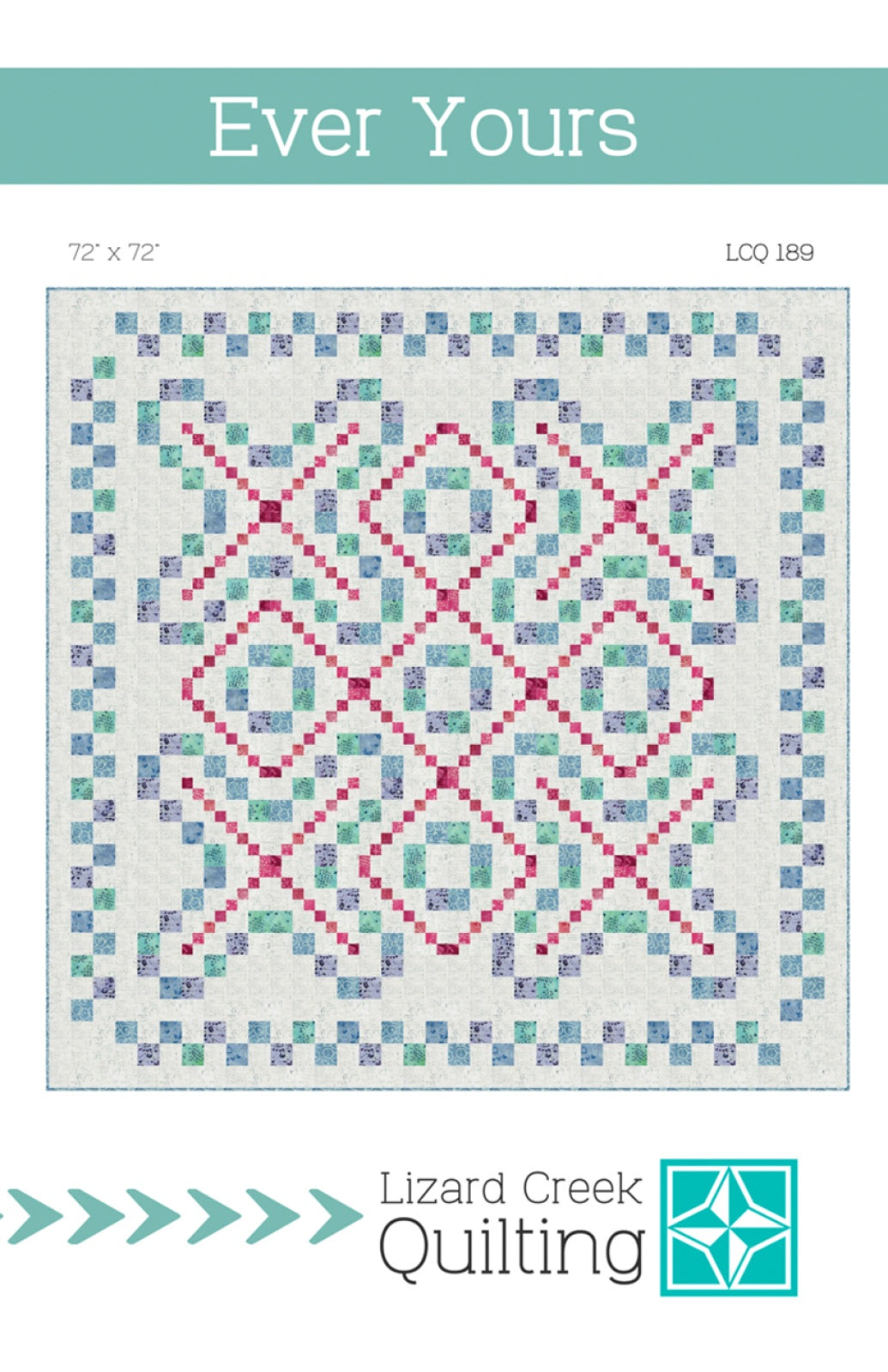 Ever Yours Quilt Pattern by Lizard Creek Quilting