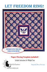 Let Freedom Ring Quilt Pattern by Black Cat Creations