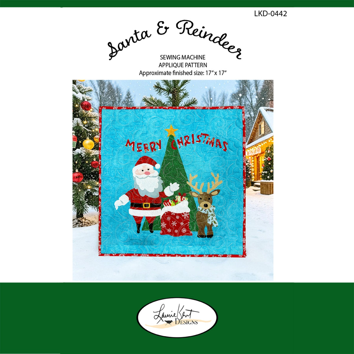 Santa & Reindeer Sewiing Applique Pattern - Laurie Kent Designs - 17" x 17"