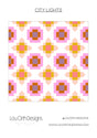 City Lights Quilt Pattern by Lou Orth