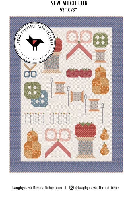 Sew Much Fun Quilt Pattern by Laugh Yourself Into Stitches