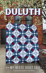 Meet Me In Duluth Quilt Pattern by My Beste Quilt Co