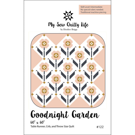 Goodnight Garden Quilt Pattern by My Sew Quilty Life