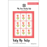 Tidy Up Tulip Quilt Pattern by My Sew Quilty Life