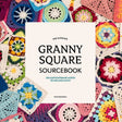 The Ultimate Granny Square Sourcebook by Meteoor Books
