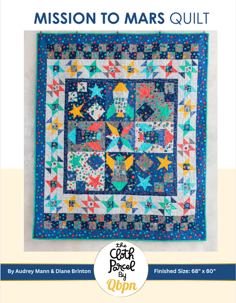 Mission to Mars Quilt Pattern by Cloth Parcel
