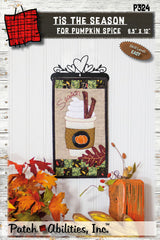 Tis The Season for Pumpkin Spice Quilt Pattern by Patch Abilities