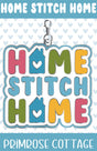 Home Stitch Home Quilt Pattern by Primrose Cottage