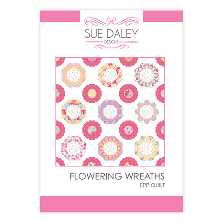 Flowering Wreath Quilt Pattern by Sue Daley Designs