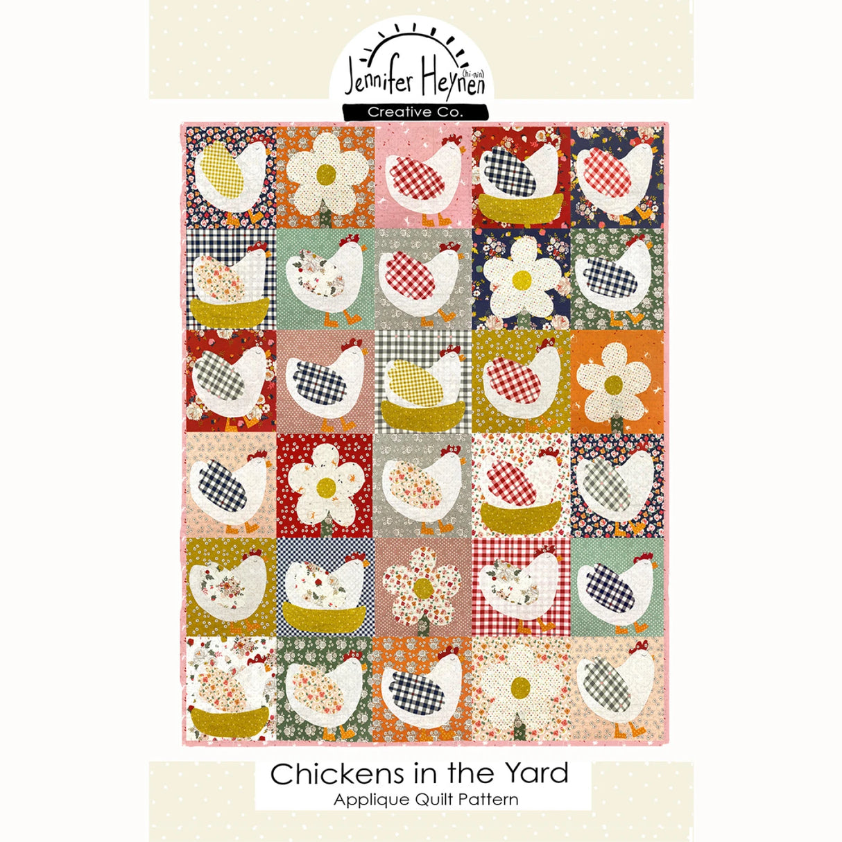 Chickens in the Yard Applique Quilt Pattern by Jennifer Heynen Creative Co.
