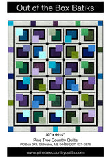 Out of the Box Batiks Quilt Pattern by Pine Tree Country Quilts