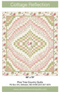 Cottage Reflection Quilt Pattern by Pine Tree Country Quilts