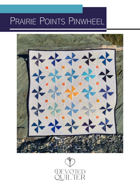 Prairie Points Pinwheel Downloadable Pattern by Devoted Quilter