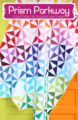 Prism Parkway Quilt Pattern by Sassafras Lane Design