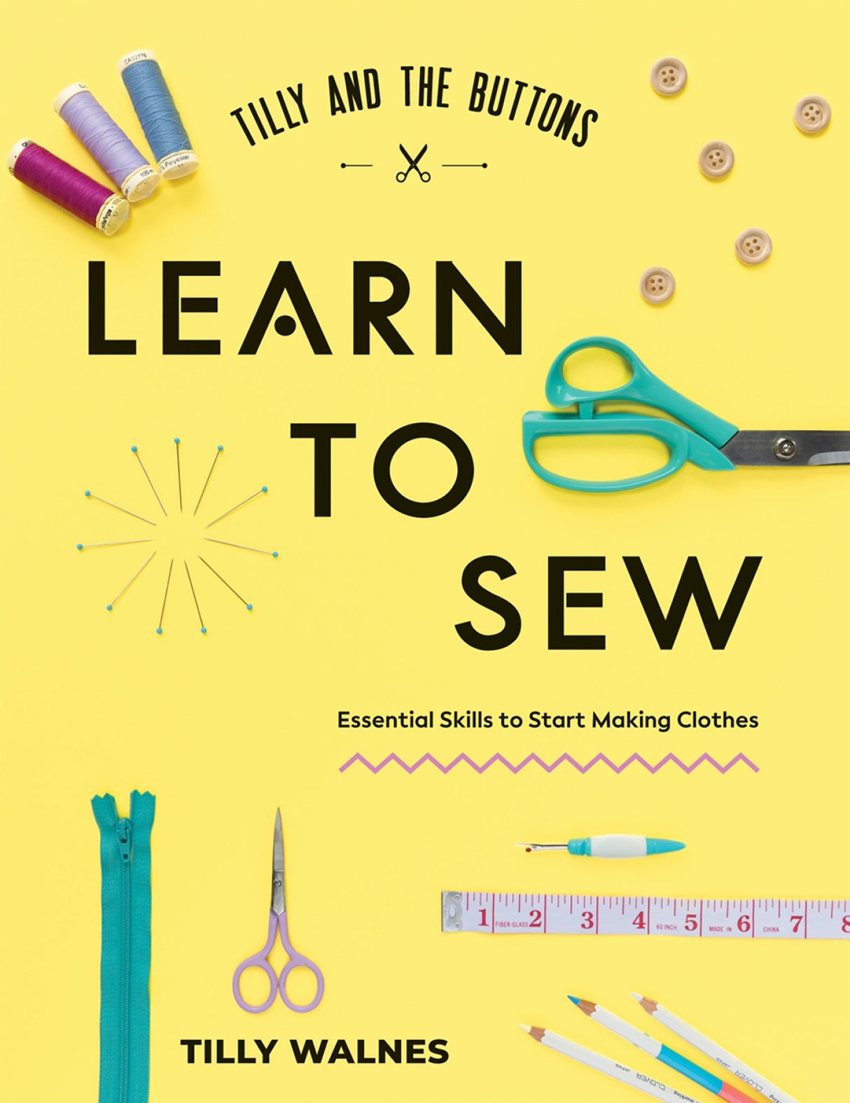 Tilly and the Buttons: Learn to Sew by Quadrille Publishing Limited