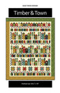 Timber & Town Quilt Pattern by Quilt Boss Design