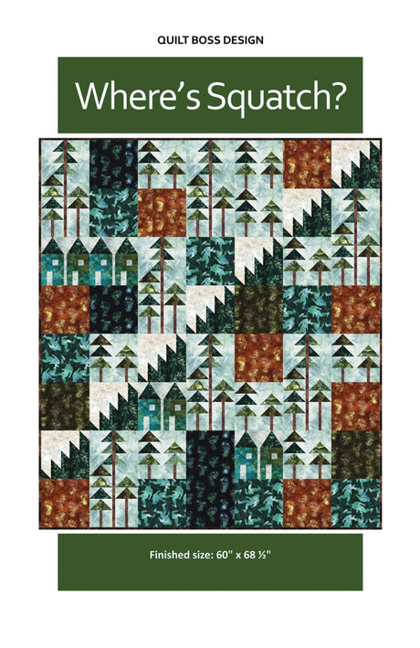 Where's Squatch? Quilt Pattern by Quilt Boss Design