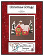 Christmas Cottage Quilt Pattern by Quilt Doodle Designs