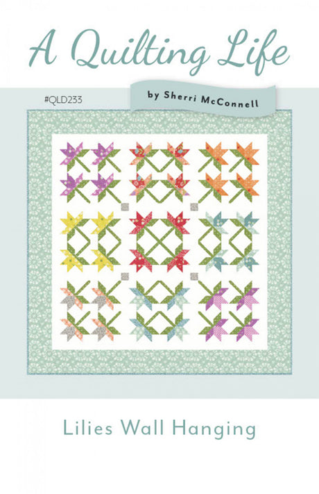 Lilies Wall Hanging Quilt Pattern by Quilting Life Designs