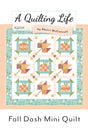 Fall Dash Mini Quilt Pattern by Quilting Life Designs