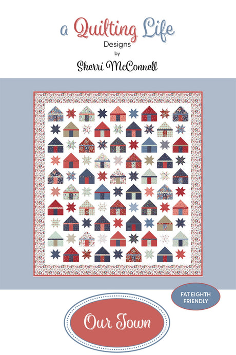 Our Town Quilt Pattern by Quilting Life Designs
