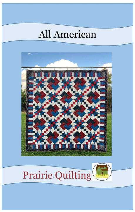 All American Quilt Pattern by Prairie Quilting